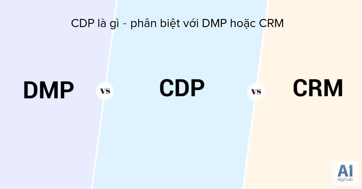 CDP-là-gì-phân-biệt-với-DMP-hoặc-CRM