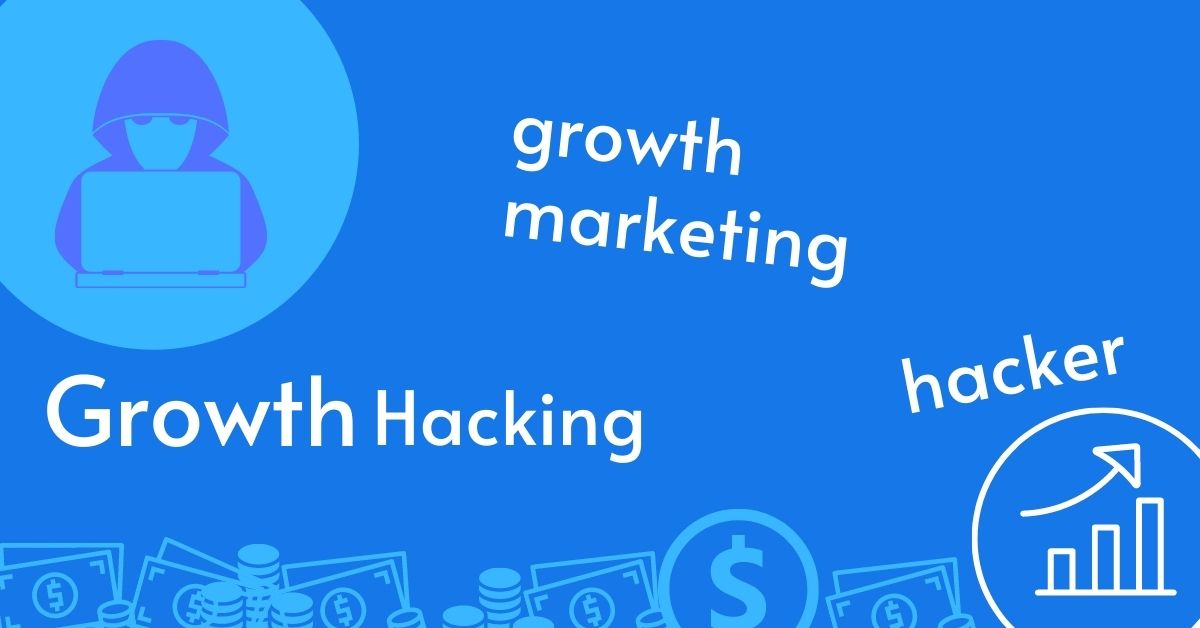growth hacking là gì