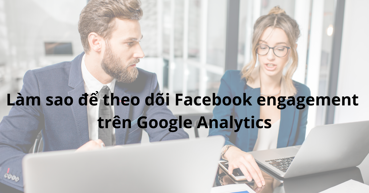 Facebook engagement, Google analytics