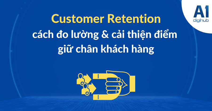 customer retention là gì, giữ chân khách hàng là gì